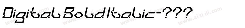Digital Bold Italic字体转换 Digital Bold Italic字体转换